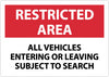 NMC RA2AB-RESTRICTED AREA, ALL VEHICLES ENTERING OR LEAVING SUBJECT TO SEARCH, 10X14, .040 ALUM (1 EACH)