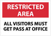 NMC RA3AB-RESTRICTED AREA, ALL VISITORS MUST GET PASS AT OFFICE, 10X14, .040 ALUM (1 EACH)