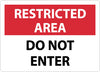 NMC RA7AB-RESTRICTED AREA, DO NOT ENTER, 10X14, .040 ALUM (1 EACH)