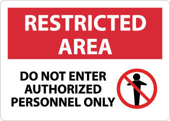 NMC RA8RB-RESTRICTED AREA, DO NOT ENTER AUTHORIZED PERSONNEL ONLY, GRAPHIC, 10X14, RIGID PLASTIC (1 EACH)