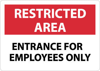 NMC RA9RB-RESTRICTED AREA, ENTRANCE FOR EMPLOYEES ONLY, 10X14, RIGID PLASTIC (1 EACH)