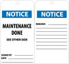 NMC RPT108G-TAGS, NOTICE MAINTENANCE DONE, 6X3, UNRIP VINYL W/ GROMMET (PAK OF 25)