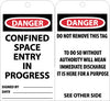 NMC RPT126-TAGS, CONFINED SPACE ENTRY IN PROGRESS, 6X3, .015 MIL UNRIP VINYL, 25 PK (PAK OF 25)