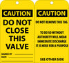 NMC RPT132-TAGS, DO NOT CLOSE THIS VALVE, 6X3, .015 MIL UNRIP VINYL, 25 PK (PAK OF 25)