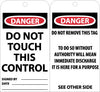 NMC RPT137G-TAGS, DO NOT TOUCH THIS CONTROL, 6X3, .015 MIL UNRIP VINYL, 25 PK W/ GROMMET (PAK OF 25)