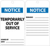 NMC RPT148G-TAGS, TEMPORARILY OUT OF SERVICE, 6X3, .015 MIL UNRIP VINYL, 25 PK W/ GROMMET (PAK OF 25)