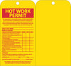 NMC RPT171G-TAGS, HOT WORK PERMIT, 7.5X4, UNRIP VINYL W/ GROMMET (PAK OF 10)