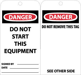NMC RPT173-TAGS, DANGER, DO NOT START THIS EQUIPMENT, 6X3, UNRIP VINYL (PAK OF 25)