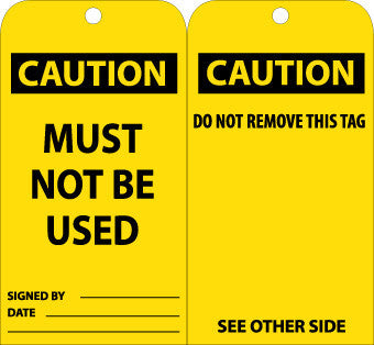 NMC RPT175-TAGS, CAUTION, MUST NOT BE USED, 6X3, UNRIP VINYL (PAK OF 25)