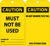 NMC RPT175-TAGS, CAUTION, MUST NOT BE USED, 6X3, UNRIP VINYL (PAK OF 25)