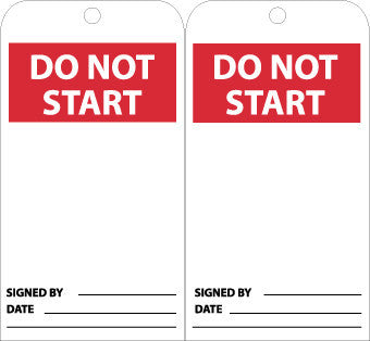 NMC RPT23G-TAGS, DO NOT START, 6X3, UNRIP VINYL W/ GROMMET (PAK OF 25)