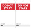 NMC RPT23G-TAGS, DO NOT START, 6X3, UNRIP VINYL W/ GROMMET (PAK OF 25)