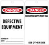 NMC RPT59G-TAGS, DANGER DEFECTIVE EQUIPMENT, 6X3, UNRIP VINYL W/ GROMMET (PAK OF 25)