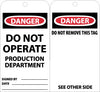 NMC RPT63G-TAGS, DANGER DO NOT OPERATE PRODUCTION DEPT., 6X3, UNRIP VINYL W/ GROMMET (PAK OF 25)