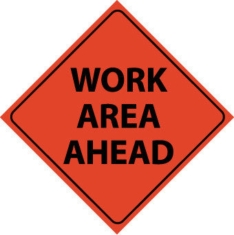 NMC RUR10-TRAFFIC, WORK AREA AHEAD, 48X48, ROLL UP SIGN, REFLECTIVE (1 EACH)