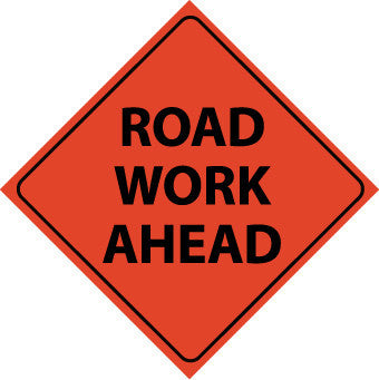NMC RUR8-TRAFFIC, ROAD WORK AHEAD, 48X48, ROLL UP SIGN, REFLECTIVE (1 EACH)