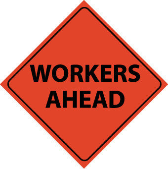 NMC RUR9-TRAFFIC, WORKERS AHEAD, 48X48, ROLL UP SIGN, REFLECTIVE (1 EACH)