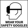 NMC S13P-WEAR YOUR SAFETY GOGGLES (W/GRAPHIC), 7X7, PS VINYL (1 EACH)