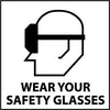 NMC S48R-WEAR YOUR SAFETY GLASSES (W/ GRAPHIC), 7X7, RIGID PLASTIC (1 EACH)