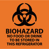 NMC S71P-BIOHAZARD NO FOOD OR DRINK TO BE STORED.. (W/GRAPHIC), 7X7, PS VINYL (1 EACH)