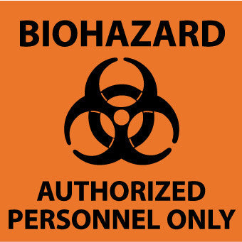 NMC S93R-BIOHAZARD AUTHORIZED PERSONNEL ONLY (W/ GRAPHIC), 7X7, RIGID PLASTIC (1 EACH)