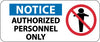 NMC SA135R-NOTICE, AUTHORIZED PERSONNEL ONLY (W/GRAPHIC), 7X17, RIGID PLASTIC (1 EACH)