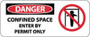NMC SA146R-DANGER, CONFINED SPACE ENTER BY PERMIT ONLY (W/GRAPHIC), 7X17, RIGID PLASTIC (1 EACH)