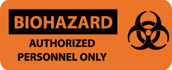 NMC SA165R-BIOHAZARD, AUTHORIZED PERSONNEL ONLY (W/GRAPHIC), 7X17, RIGID PLASTIC (1 EACH)