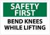 NMC SF112R-SAFETY FIRST, BEND KNEES WHILE LIFTING, 7X10, RIGID PLASTIC (1 EACH)