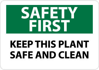 NMC SF130R-SAFETY FIRST, KEEP THIS PLANT SAFE AND CLEAN, 7X10, RIGID PLASTIC (1 EACH)