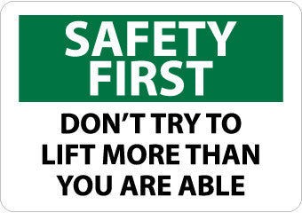 NMC SF155RB-SAFETY FIRST, DON'T TRY TO LIFT MORE THAN YOU ARE ABLE, 10X14, RIGID PLASTIC (1 EACH)