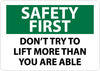 NMC SF155RB-SAFETY FIRST, DON'T TRY TO LIFT MORE THAN YOU ARE ABLE, 10X14, RIGID PLASTIC (1 EACH)