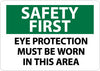 NMC SF157RB-SAFETY FIRST, EYE PROTECTION MUST BE WORN IN THIS AREA, 10X14, RIGID PLASTIC (1 EACH)