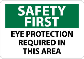 NMC SF158RB-SAFETY FIRST, EYE PROTECTION REQUIRED IN THIS AREA, 10X14, RIGID PLASTIC (1 EACH)