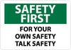 NMC SF164RB-SAFETY FIRST, FOR YOUR OWN SAFETY TALK SAFETY, 10X14, RIGID PLASTIC (1 EACH)