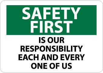 NMC SF165RB-SAFETY FIRST, IS OUR RESPONSIBILITY EACH AND EVERY ONE OF US, 10X14, RIGID PLASTIC (1 EACH)