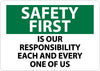 NMC SF165RB-SAFETY FIRST, IS OUR RESPONSIBILITY EACH AND EVERY ONE OF US, 10X14, RIGID PLASTIC (1 EACH)