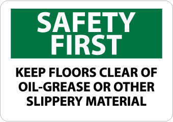 NMC SF166RB-SAFETY FIRST, KEEP FLOORS CLEAR OF OIL GREASE OR OTHER SLIPPERY MATERIAL, 10X14, RIGID PLASTIC (1 EACH)