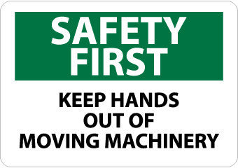 NMC SF167RB-SAFETY FIRST, KEEP HANDS OUT OF MOVING MACHINERY, 10X14, RIGID PLASTIC (1 EACH)