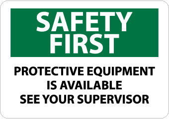 NMC SF169RB-SAFETY FIRST, PROTECTIVE EQUIPMENT IS AVAILABLE SEE YOUR SUPERVISOR, 10X14, RIGID PLASTIC (1 EACH)
