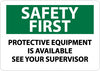 NMC SF169RB-SAFETY FIRST, PROTECTIVE EQUIPMENT IS AVAILABLE SEE YOUR SUPERVISOR, 10X14, RIGID PLASTIC (1 EACH)