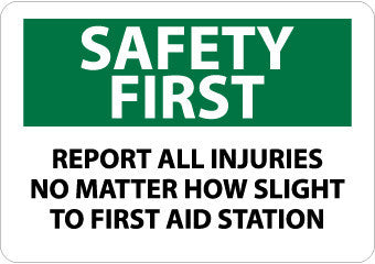 NMC SF171RB-SAFETY FIRST, REPORT ALL INJURIES NO MATTER HOW SLIGHT TO FIRST AID STATION, 10X14, RIGID PLASTIC (1 EACH)