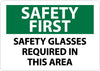 NMC SF172RB-SAFETY FIRST, SAFETY GLASSES REQUIRED IN THIS AREA, 10X14, RIGID PLASTIC (1 EACH)
