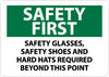 NMC SF173RB-SAFETY FIRST, SAFETY GLASSES SAFETY SHOES AND HARD HATS REQUIRED BEYOND THIS POINT, 10X14, RIGID PLASTIC (1 EACH)