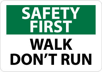NMC SF176PB-SAFETY FIRST, WALK DON'T RUN, 10X14, PS VINYL (1 EACH)