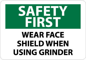 NMC SF177PB-SAFETY FIRST, WEAR FACE SHIELD WHEN USING GRINDER, 10X14, PS VINYL (1 EACH)