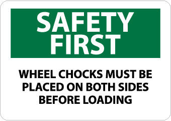 NMC SF179PB-SAFETY FIRST, WHEEL CHOCKS MUST BE PLACED ON BOTH SIDES BEFORE LOADING, 10X14, PS VINYL (1 EACH)