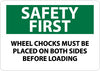 NMC SF179RB-SAFETY FIRST, WHEEL CHOCKS MUST BE PLACED ON BOTH SIDES BEFORE LOADING, 10X14, RIGID PLASTIC (1 EACH)