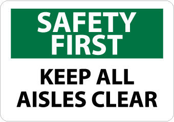 NMC SF19P-SAFETY FIRST, KEEP ALL AISLES CLEAR, 7X10, PS VINYL (1 EACH)