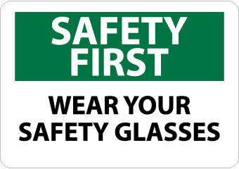 NMC SF39PB-SAFETY FIRST, WEAR YOUR SAFETY GLASSES, 10X14, PS VINYL (1 EACH)